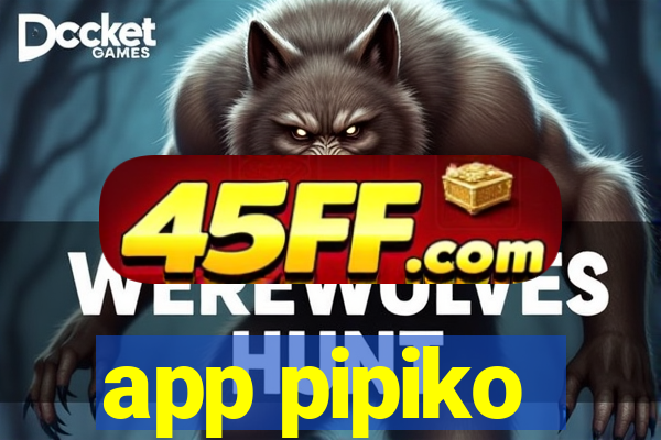 app pipiko